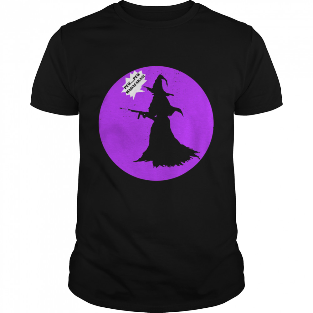 Pew Pew Madafakas Vintage Crazy Witch shirt