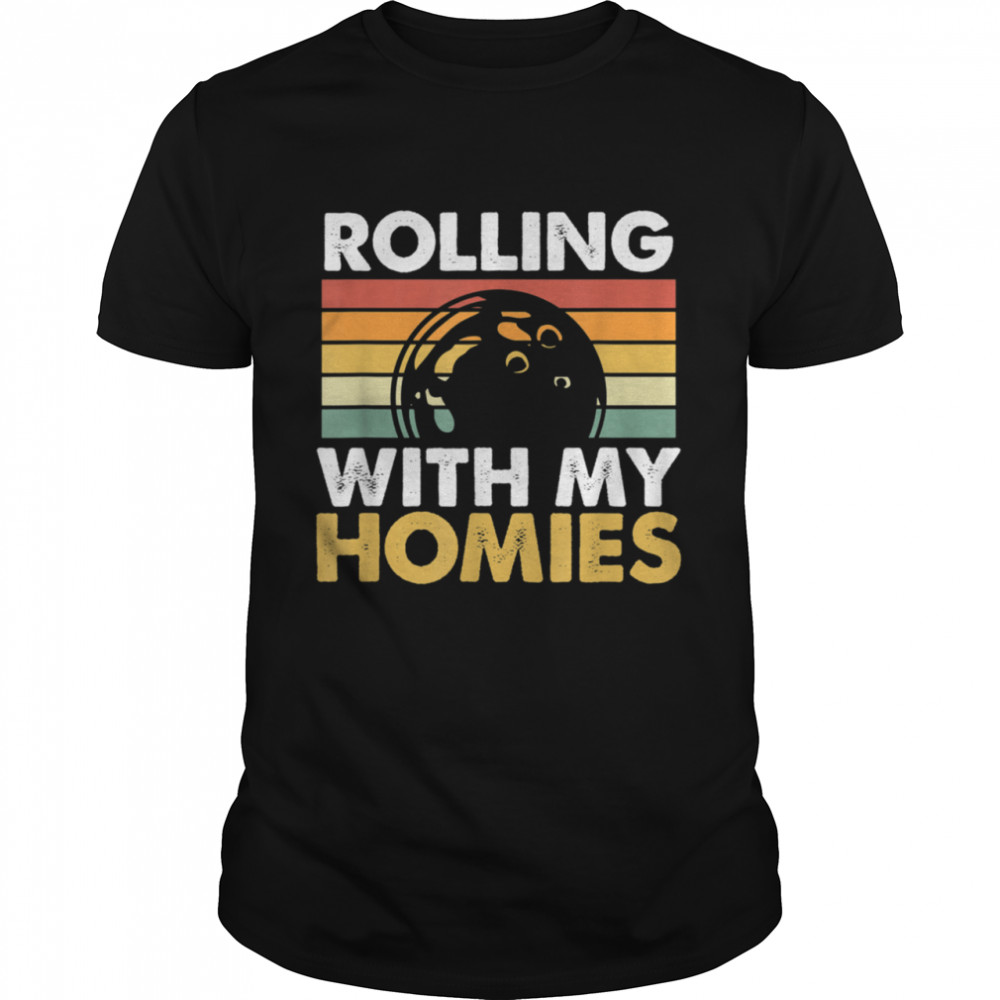 Rolling With My Homies Bowling shirt