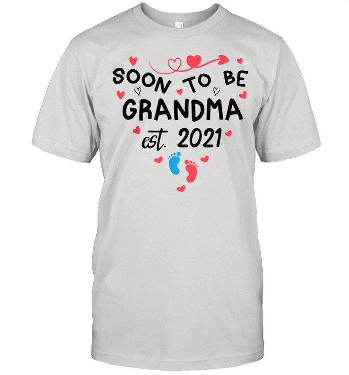 Soon To Be Grandma Est 2021 Happy Mother’s Day 2021 For Mom Shirt