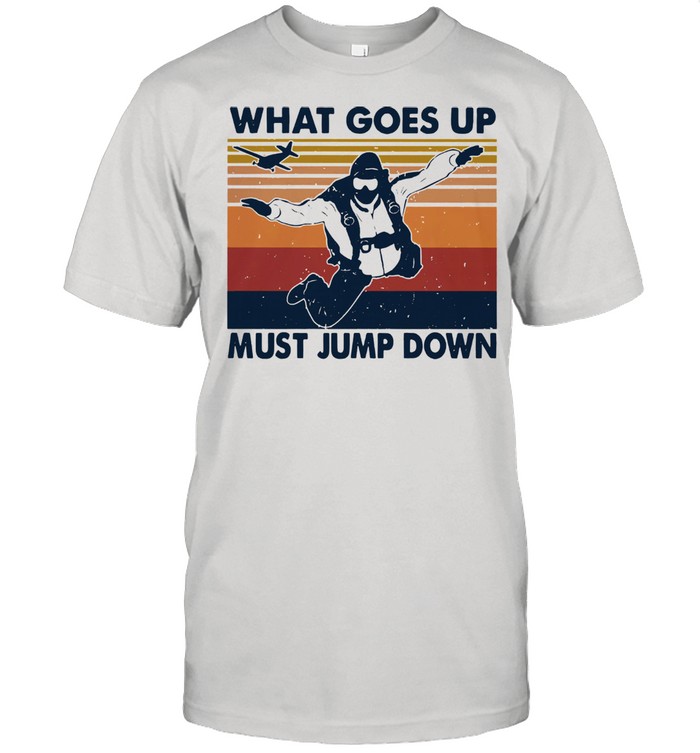 What goes up must jump down vintage shirt