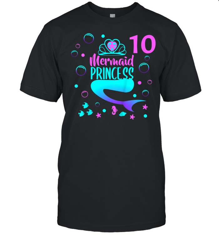 10 Year Old 10th Birthday Mermaid Princess Birthday Theme shirt