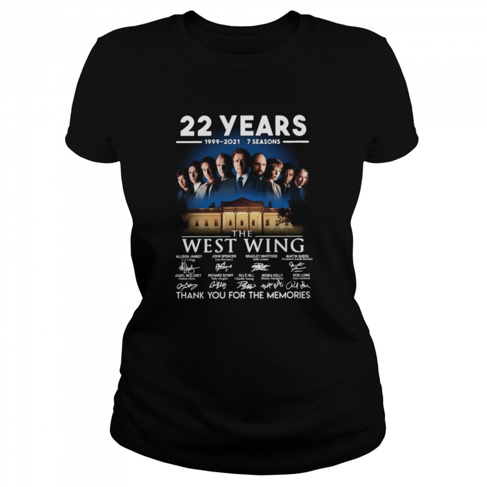 22 years 1999-2021 7 seasons The West Wing thank you for the memories signatures shirt Classic Women's T-shirt
