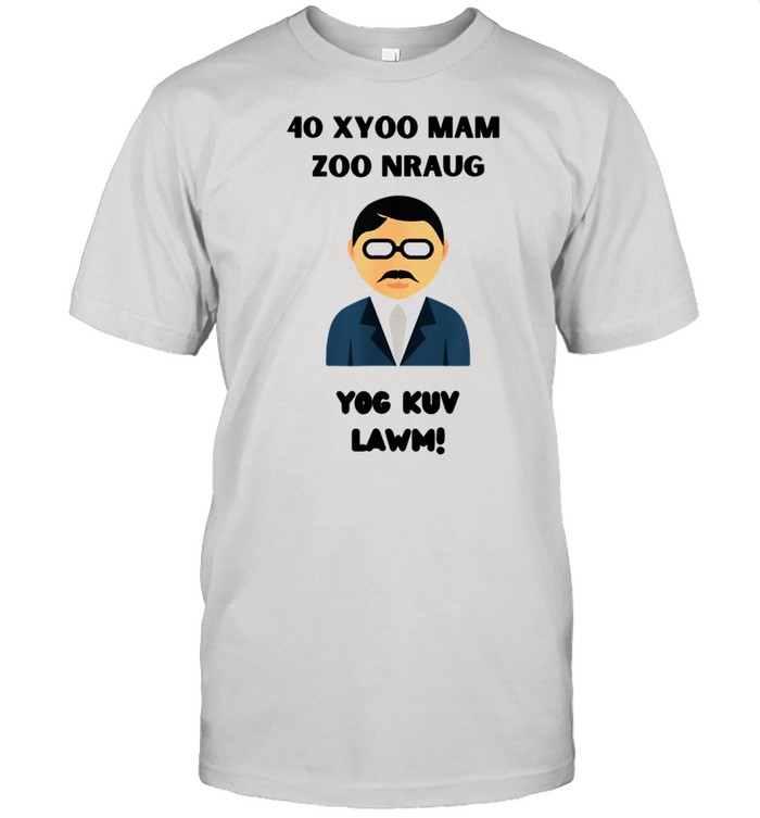 40 Xyoo Mam Zoo Nraug Yog Kuv Lawm shirt