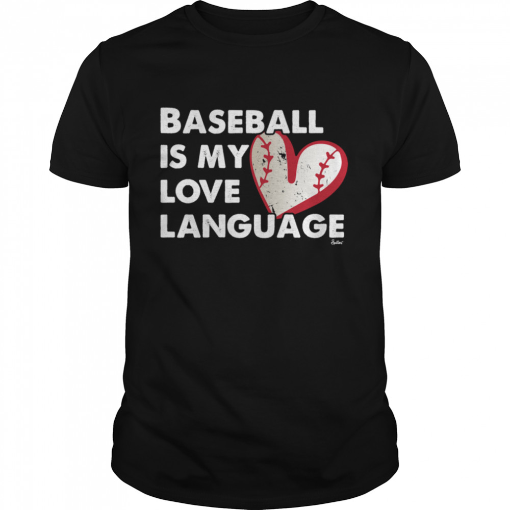 Baseball Love Language shirt
