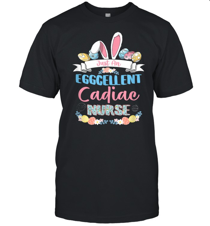 Eggcellent Cadiac Nurse Easter Bunny Ears Medical shirt