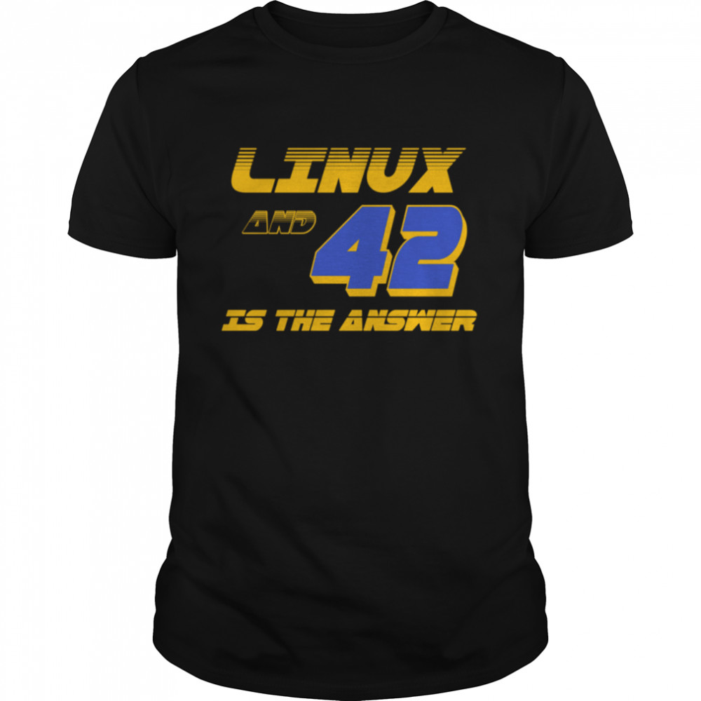Linux and 42 is the Answer Linux Computer Humor Shirt