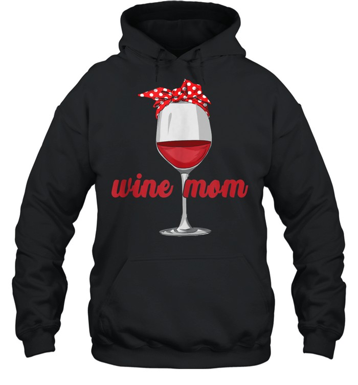 Liquor Wine Mothers Day Drinking Wine Mom Girls shirt Unisex Hoodie