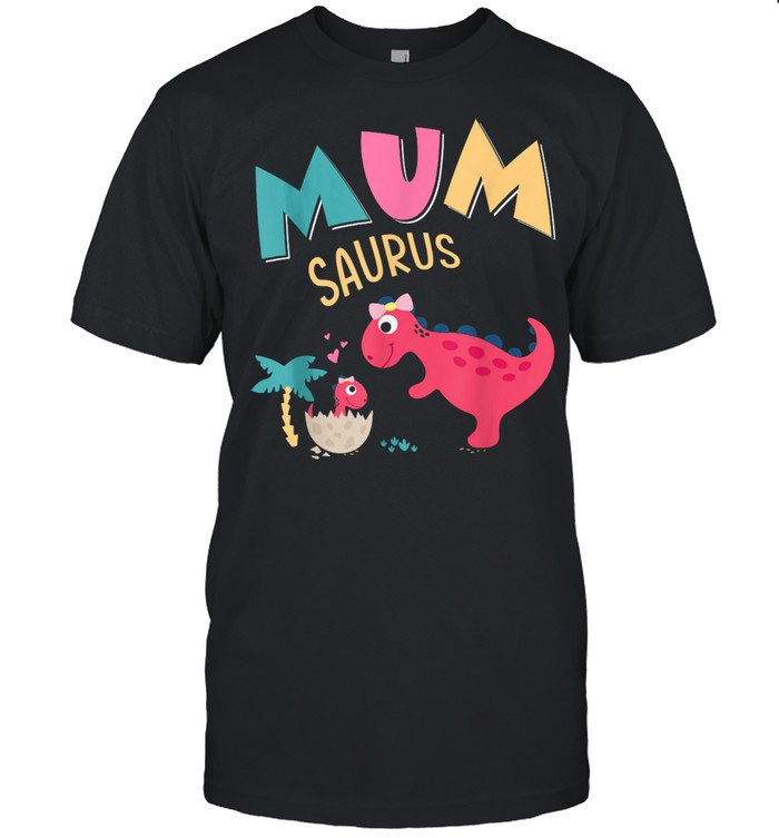 Mumsaurus TRex Dinosaur Shirt Dinosaur Shirt