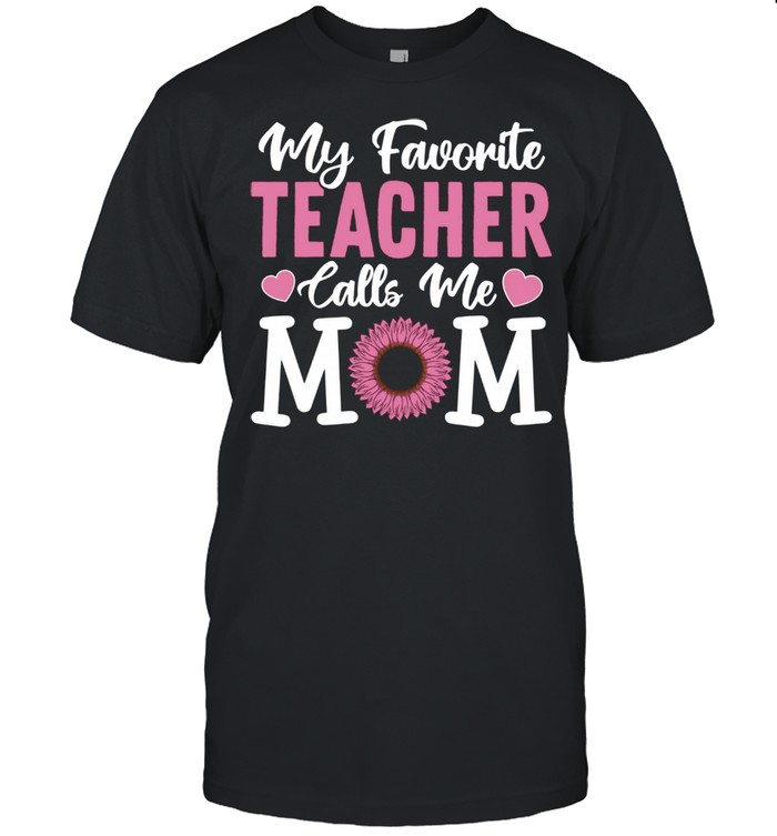 My Favorite Lawyer Calls Me Mom Teacher Mother’s Day Shirt