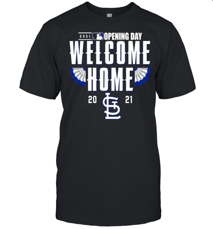 St. Louis Cardinals 2021 Opening day welcome home shirt