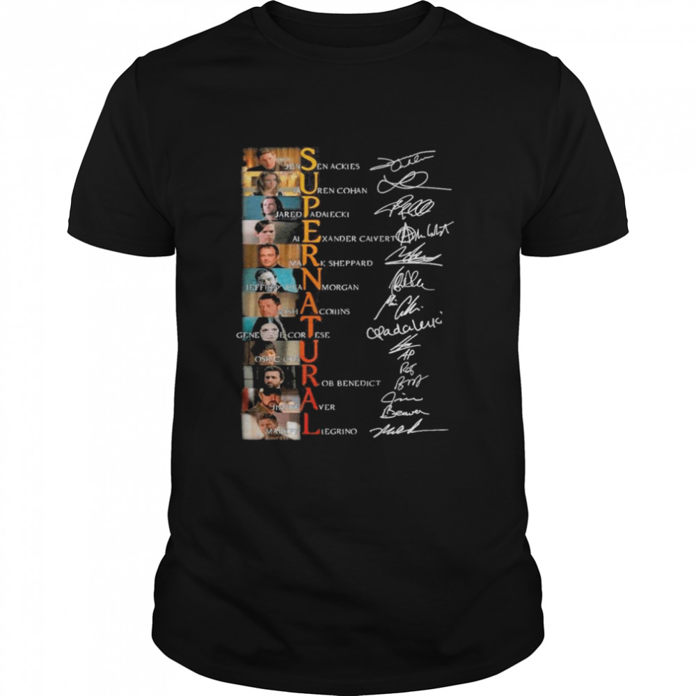 The Supernatural Movie Characters With Ackies Cohan Padalecki Calvert Sheppard Deanmorgan Acowns Cortese Chau Benedict Beaver And Liegrino Signatures shirt