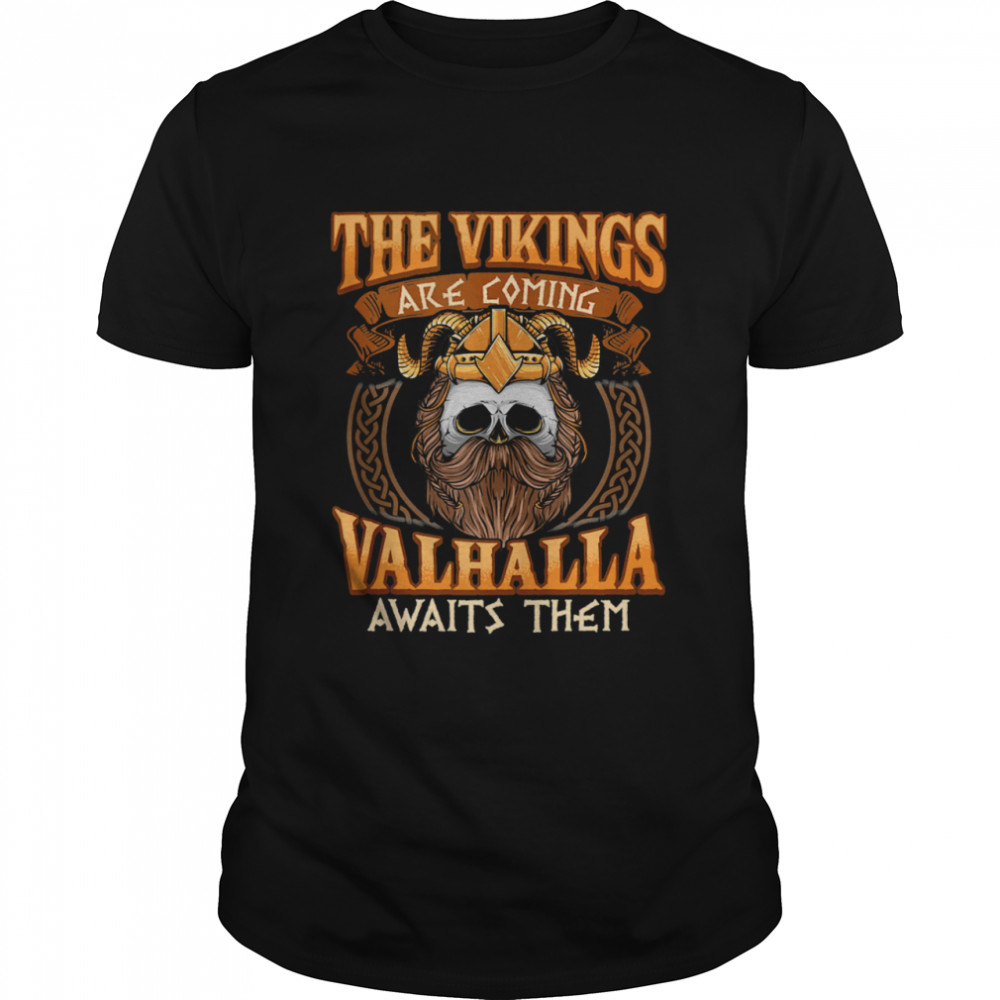 THE Vikings are coming Vikings Nordish Odin Thor Shirt