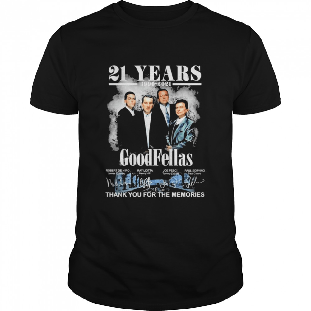 31 Years 1990 2021 Of The Goodfellas Signatures Thank You For The Memories shirt