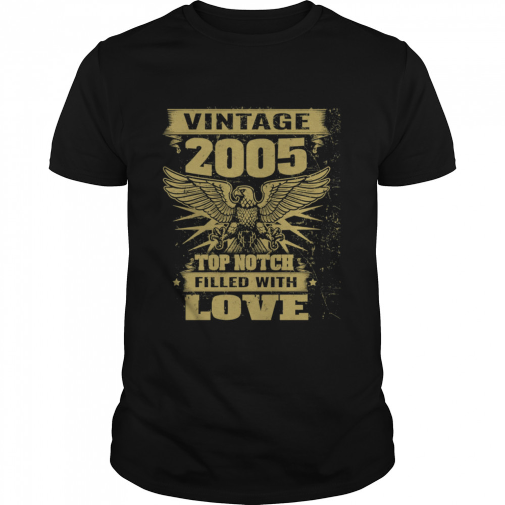 Birthday 365 Vintage 2005 Filled With Love Birthday shirt