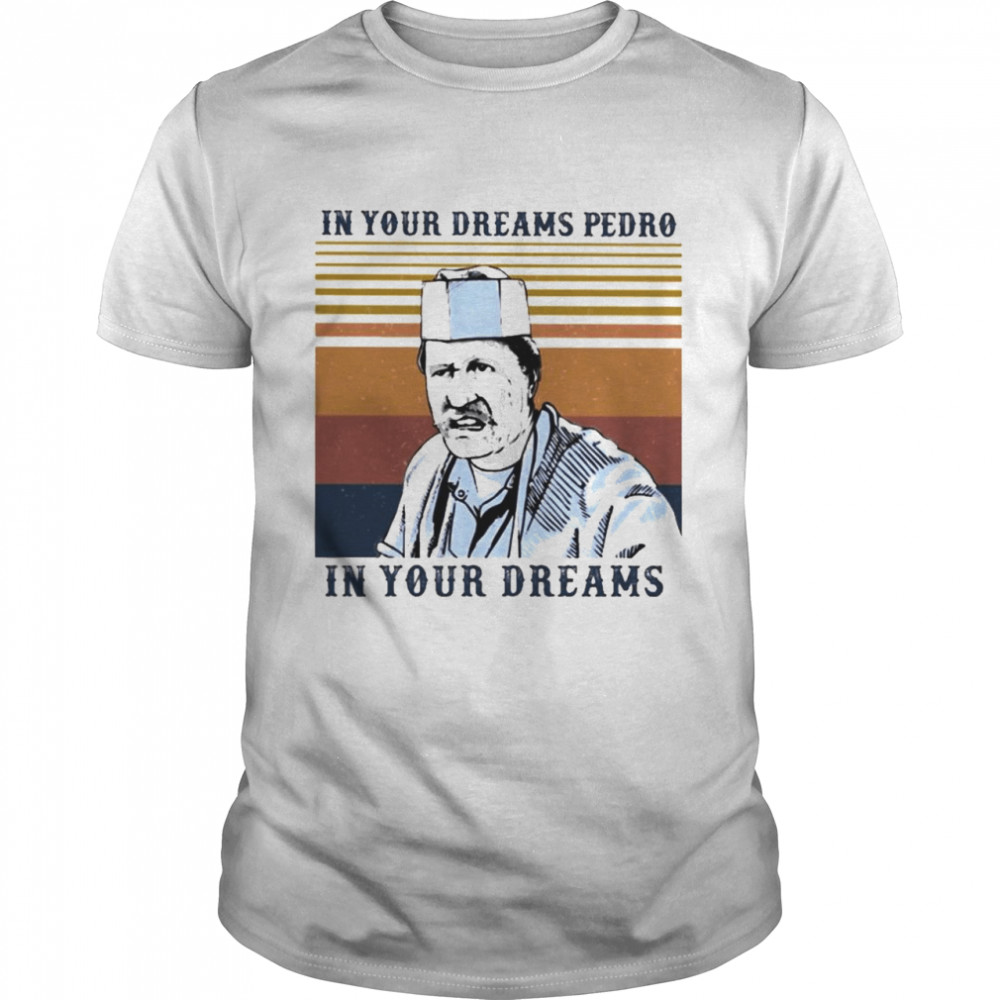 Blood In Blood In your dreams Pedro In your Dreams vintage shirt