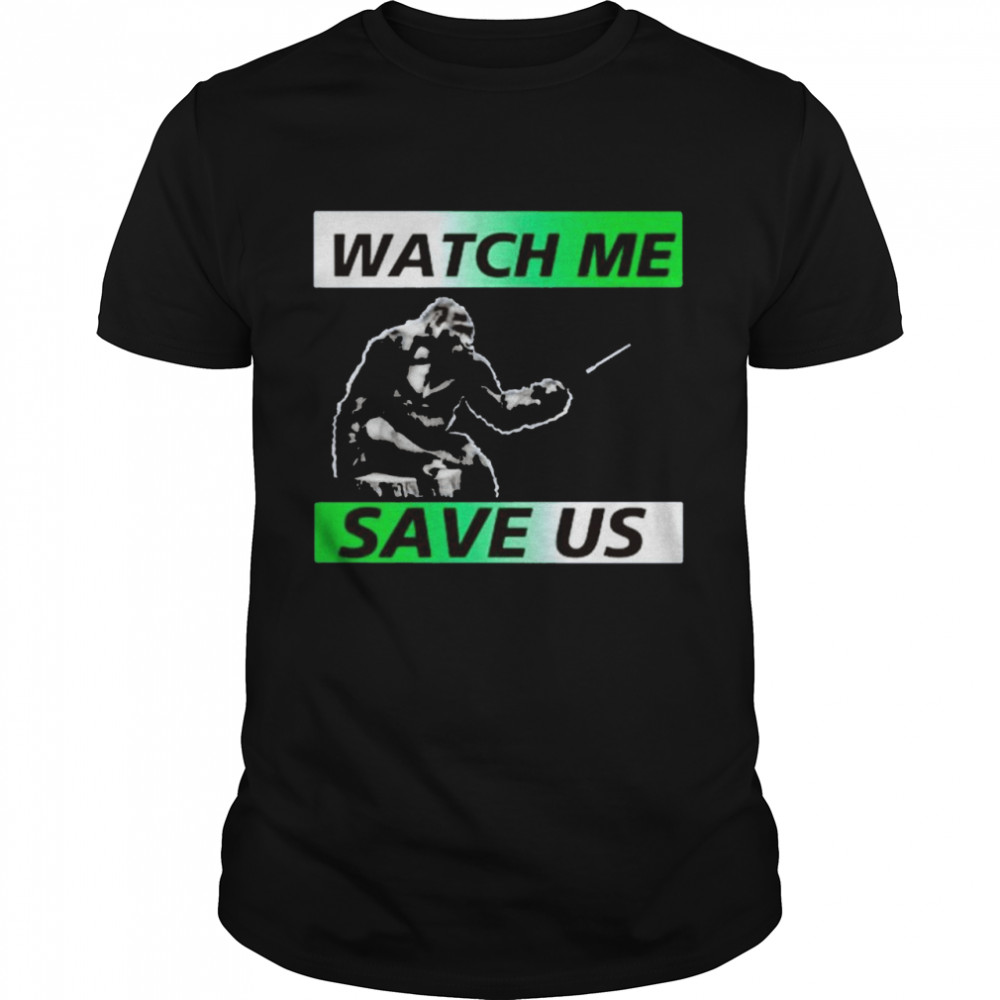 Dian Fossey Gorilla Fund watch me save us 2021 shirt