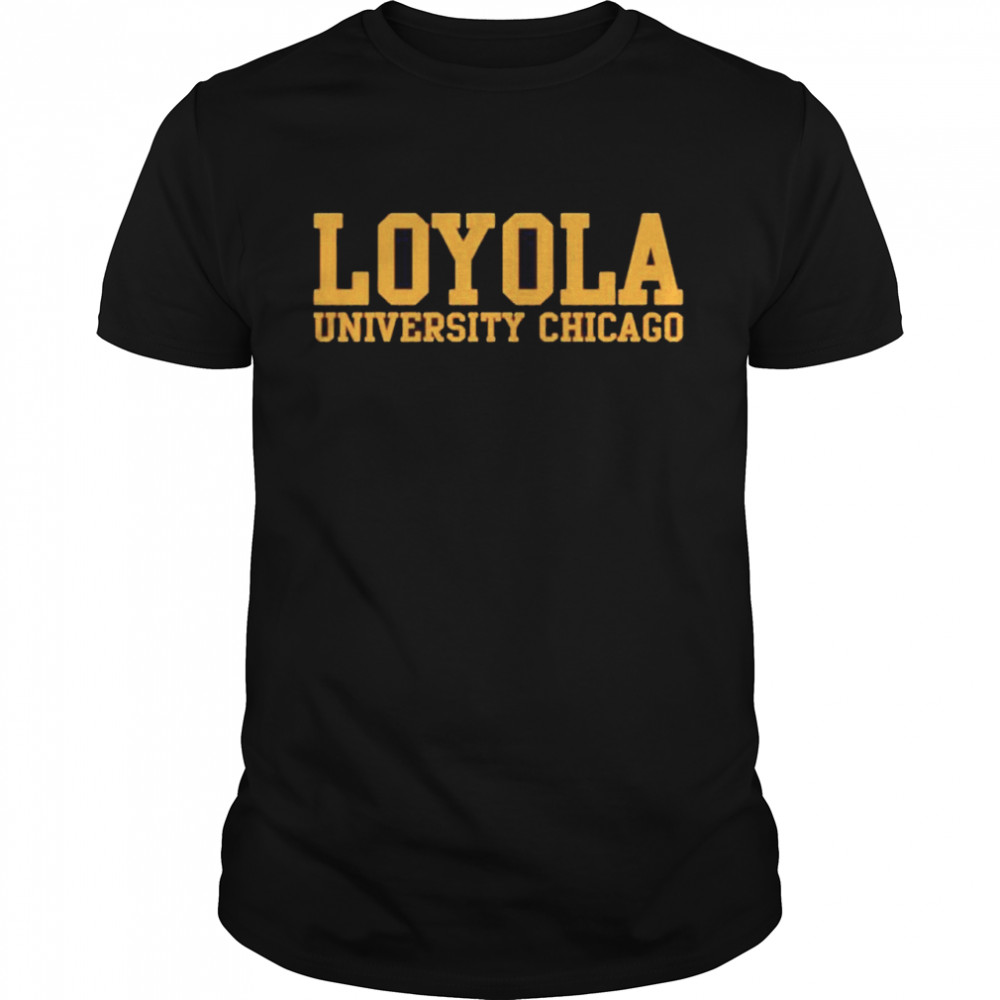 Loyola University Chicago shirt