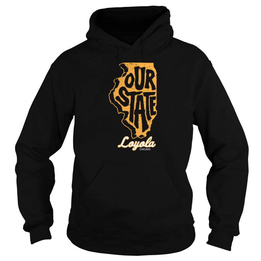 Out State Loyola Chicago shirt Unisex Hoodie
