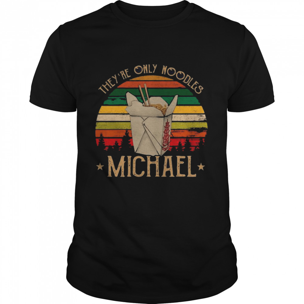 They’re Only Noodles Michael Vintage Retro shirt Classic Men's T-shirt