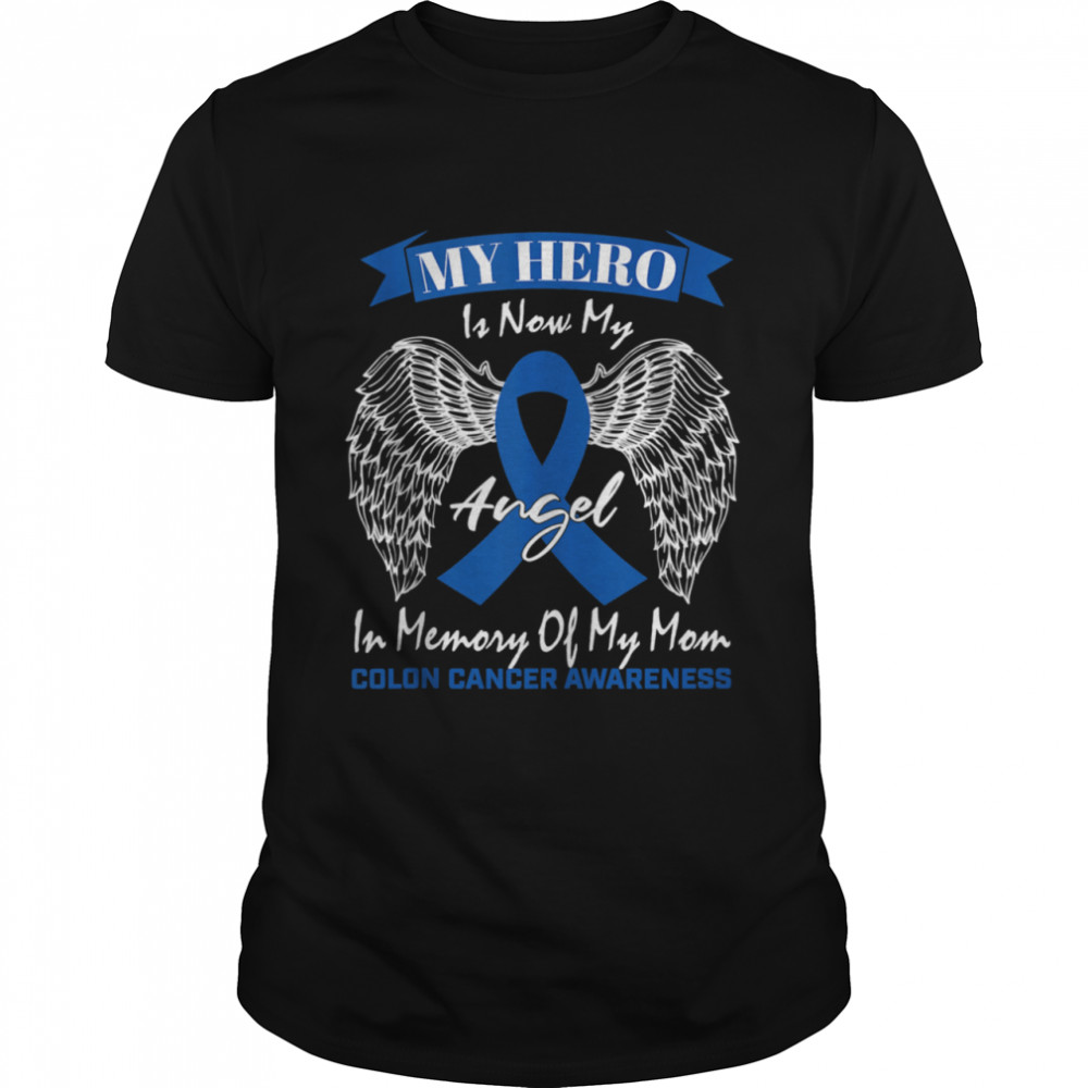 Wear Blue Ribbon In Memory Of My Mom Colon Cancer Awareness Shirt