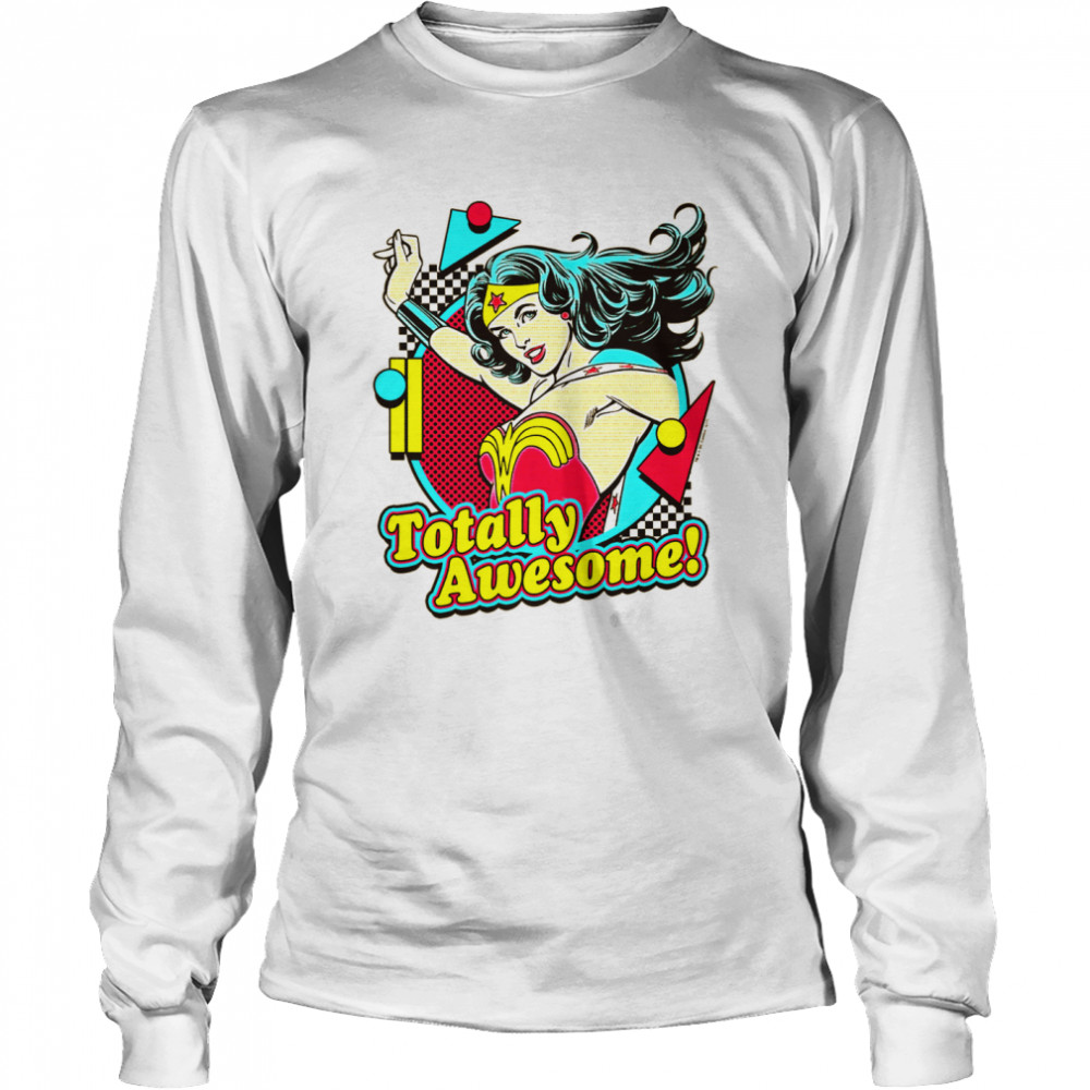 Wonder Totally Awesome shirt Long Sleeved T-shirt