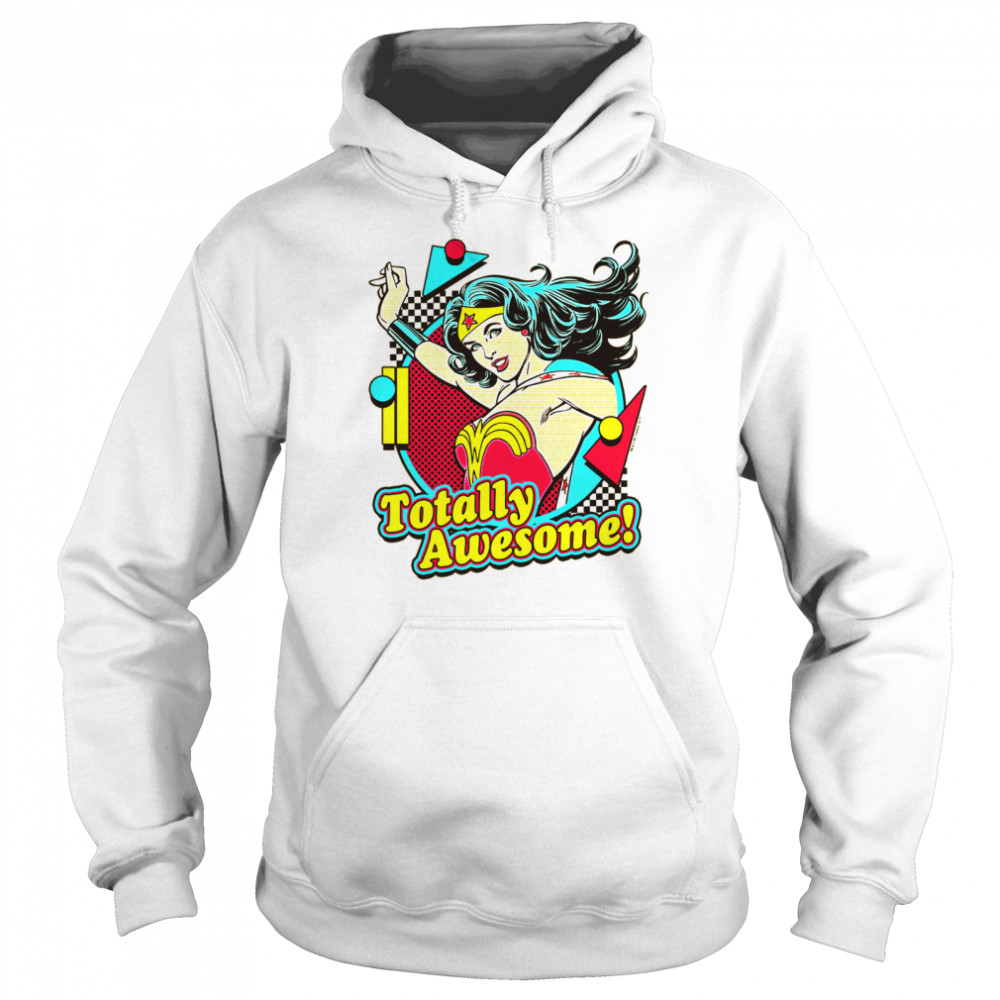 Wonder Totally Awesome shirt Unisex Hoodie