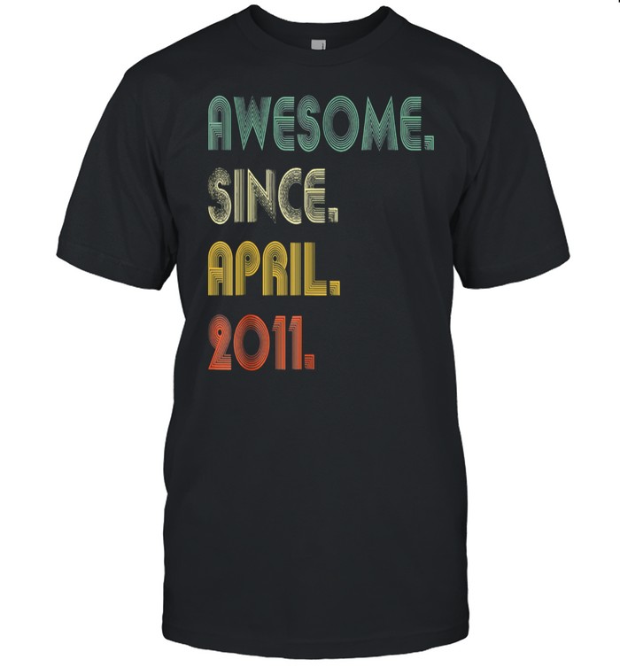 Awesome Since April 2011 Shirt