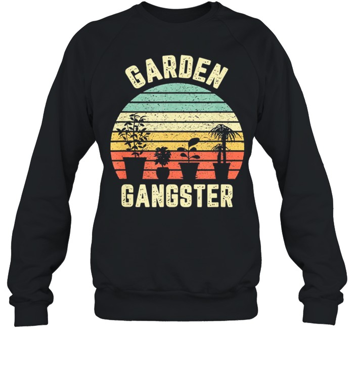 Garden Gangster Vintage Retro shirt Unisex Sweatshirt