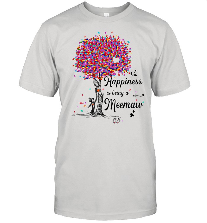 Happiness Is Being A Meemaw Cute Mother shirt