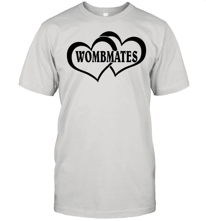 Wombmates Twin Brother Sister Womb Mates Room Mates Shirt