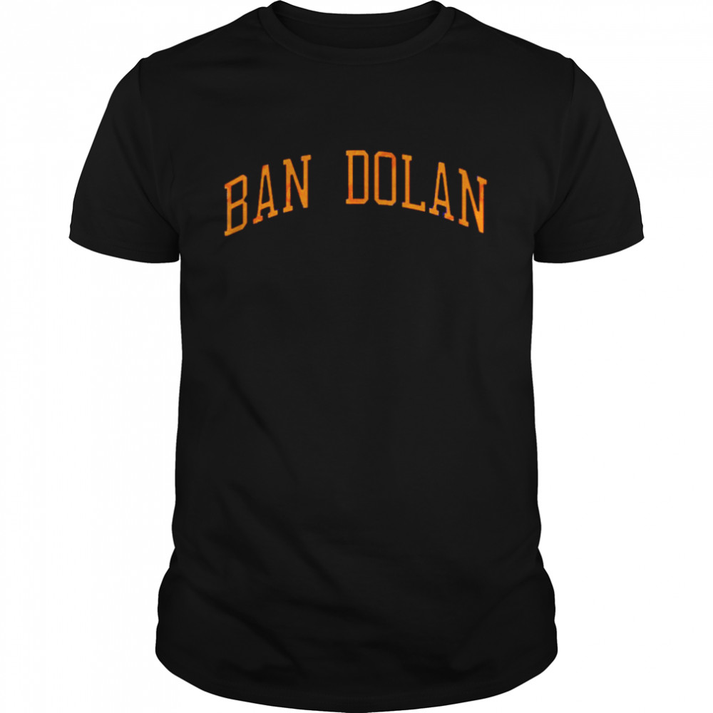 Ban Dolan shirt