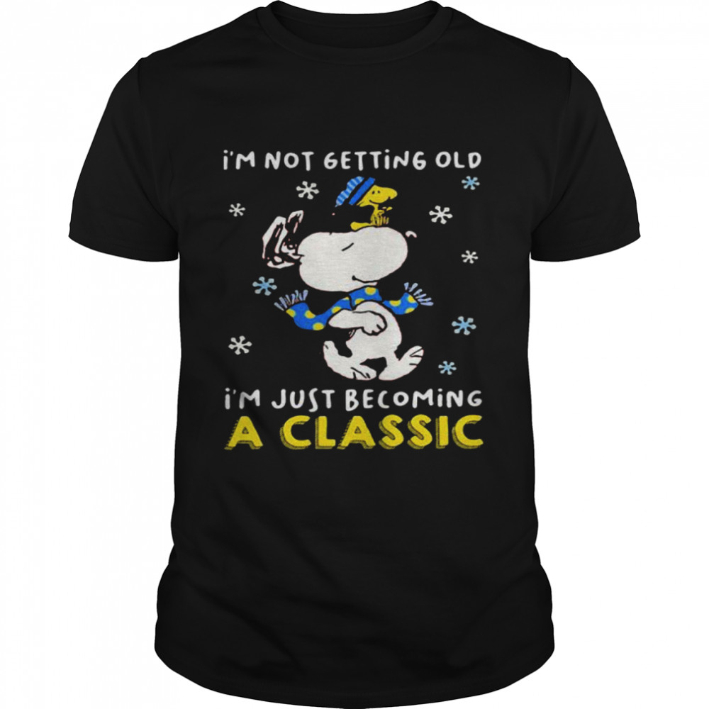I’m Not Getting Old I’m Just Becoming A Classic Snoopy Vs Woodstock Shirt