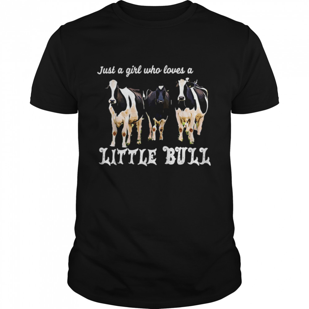 Just A Girl Loves Little Bull Retro Holstein Cattle Shirt