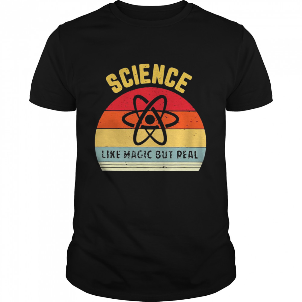 Science Like Magic But Real Science Teacher Funny Retro T-shirt
