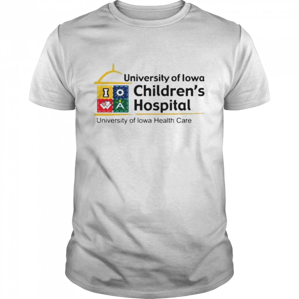 University of Iowa childrens hospital university of Iowa healthy care shirt