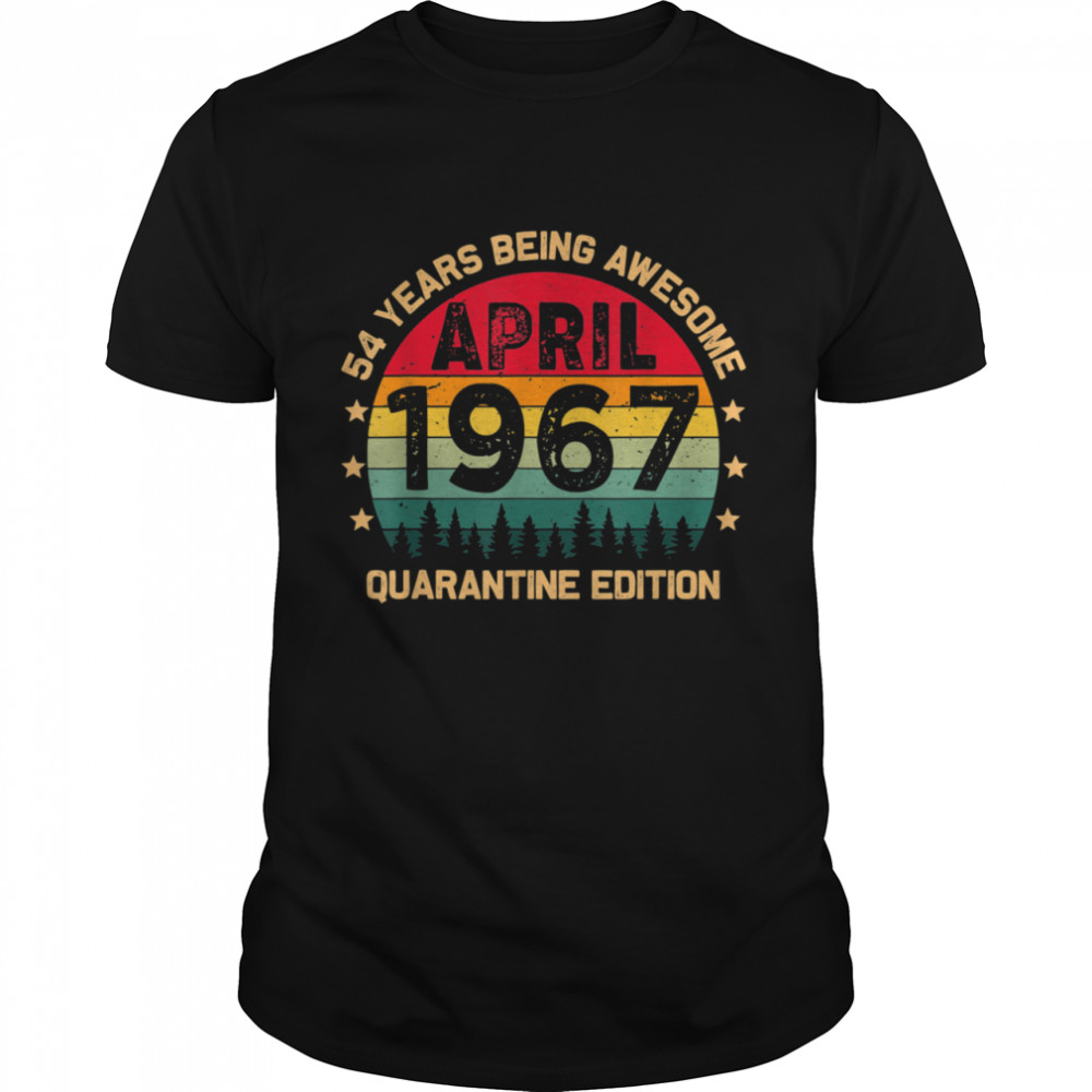 1967 54 Years Old Quarantine Edition Shirt