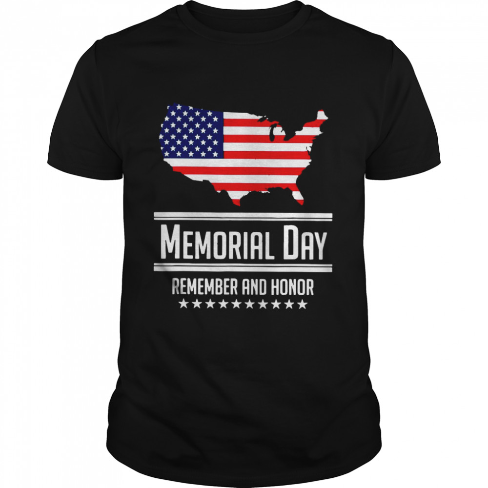 American Flag Memorial Day Remember And Honor shirt