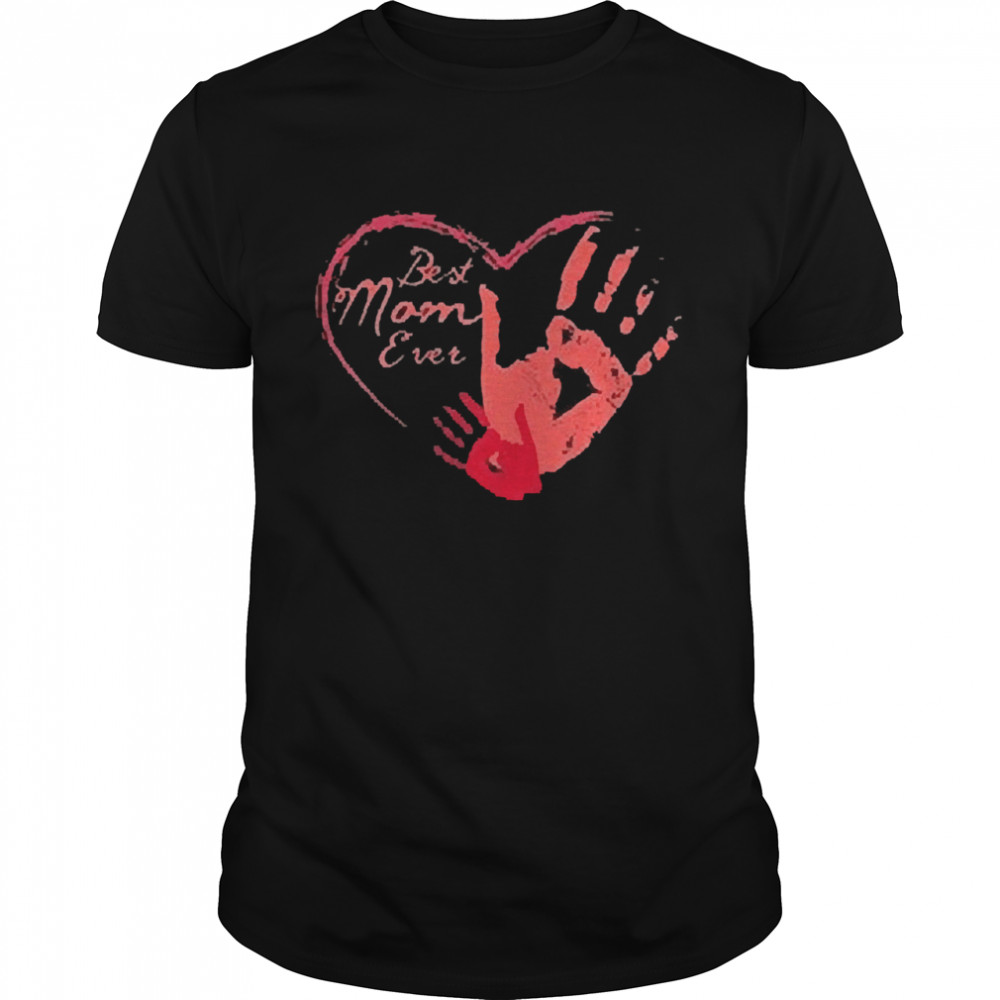 Best mom ever heart shirt