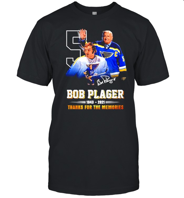 Bob Plager 1943-2021 thanks for the memories signature shirt