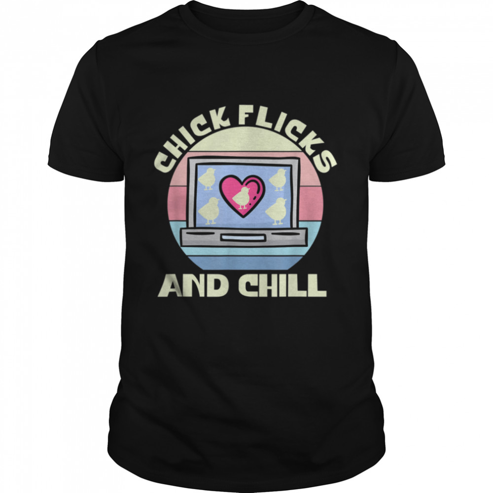 Chick flicks and chill easter 2021 movies Shirt