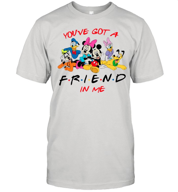 Disney Mickey Characters Youve Got A Friend In Me shirt