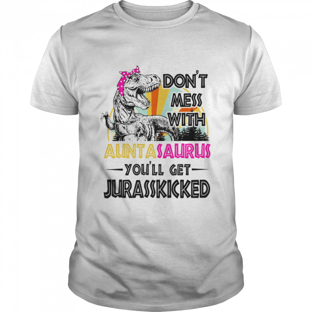 Dont Mess With Autosaurus Youll Get Jurasskicked With Retro Sunset shirt