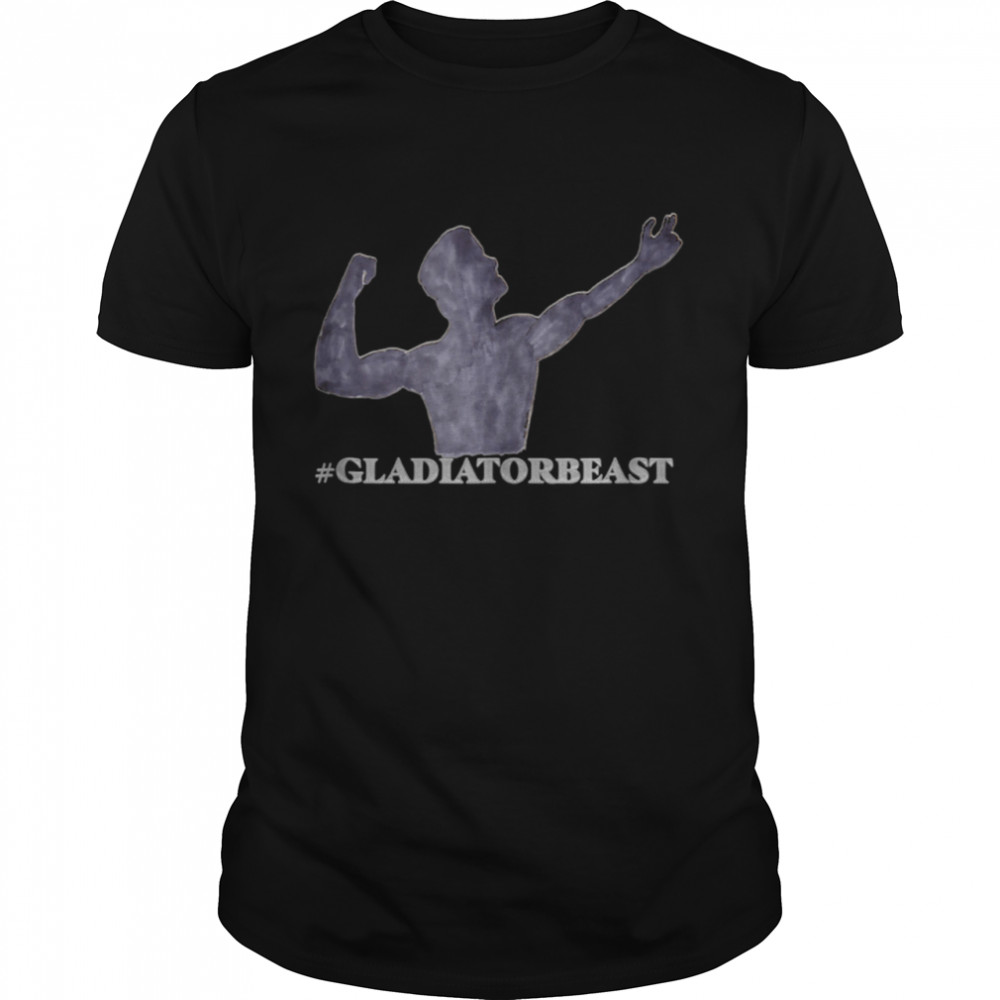 GLADIATORBEAST Shirt