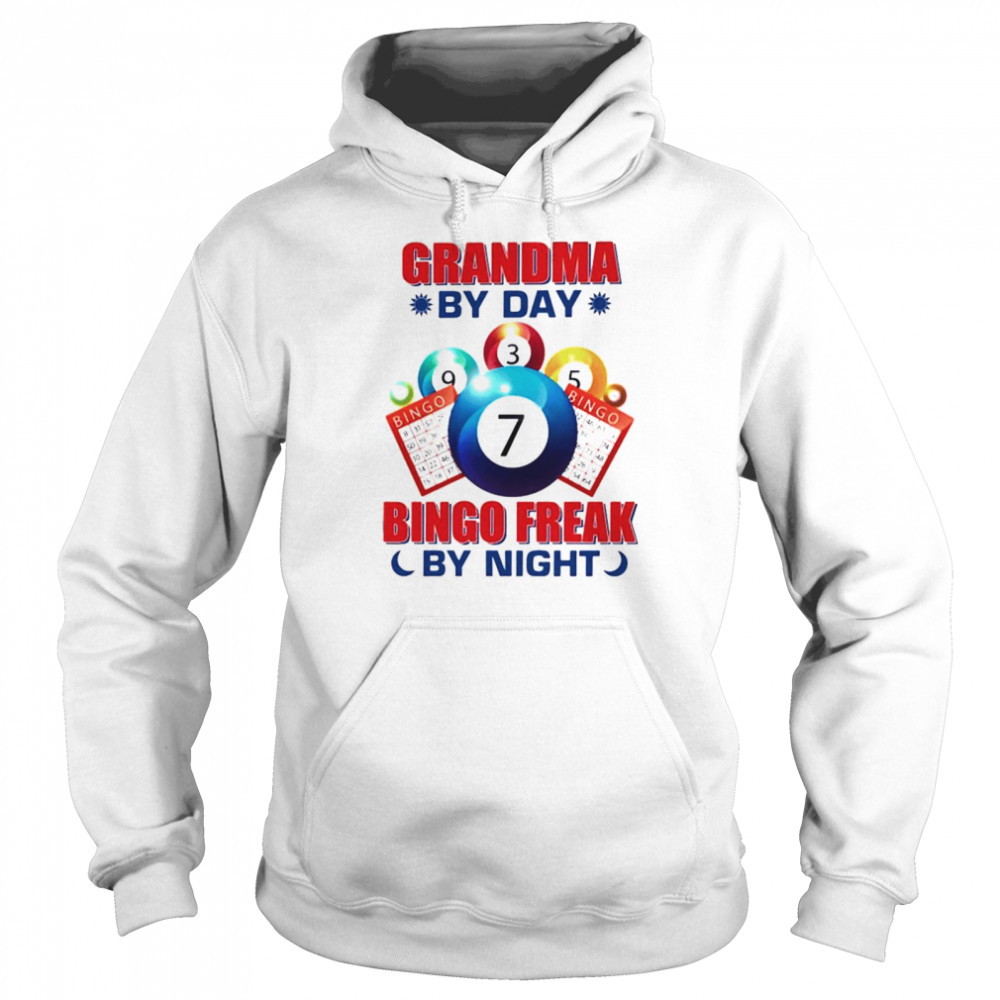 Grandma by day bingo freak by night shirt Unisex Hoodie