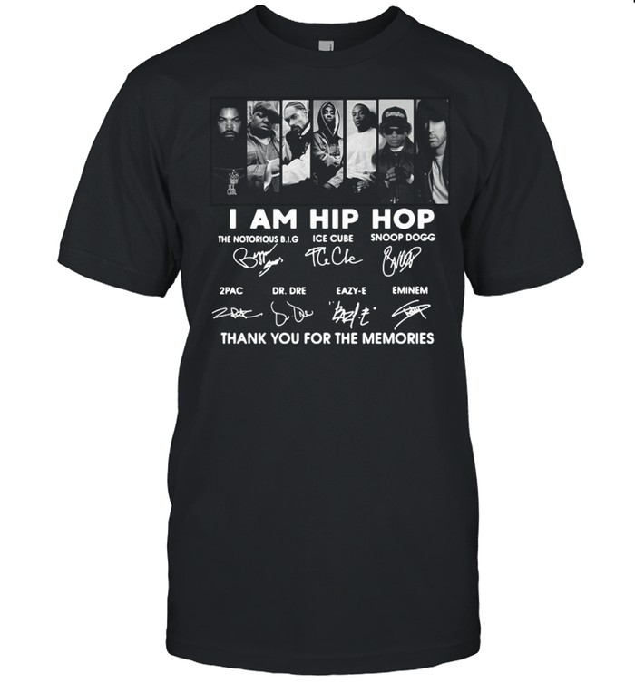 I Am Hip Hop Thank You For The Memories Signatures shirt