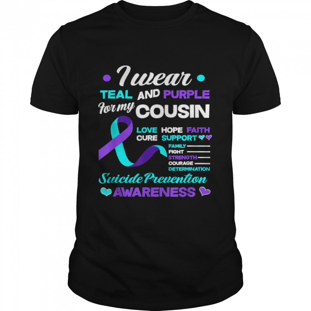 I Wear Teal Purple For My Cousin Suicide Prevention Shirt