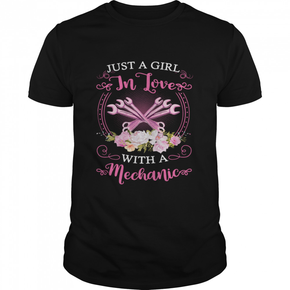 Just A Girl In Loves With Mechanic Shirt