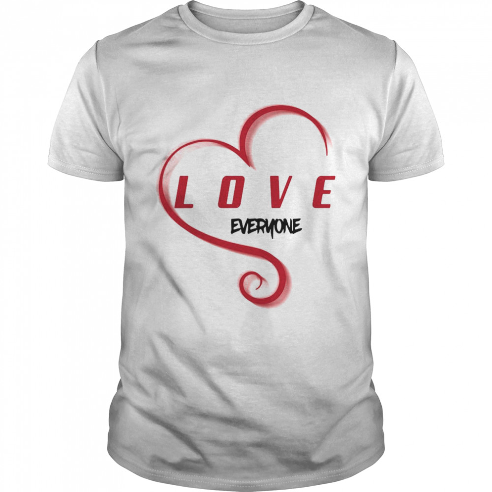 Love Everyone T-shirt