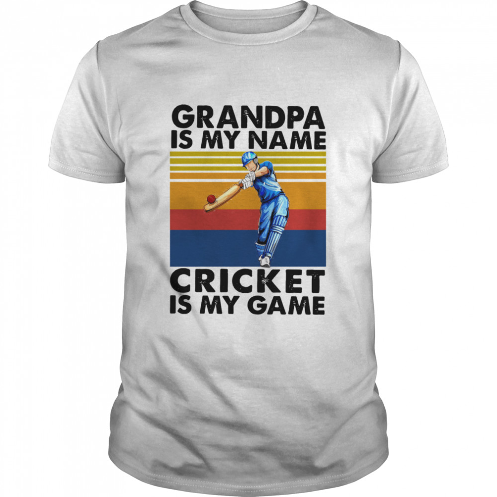 Retro Grandpa Is My Name Cricket Is My Game Vintage shirt