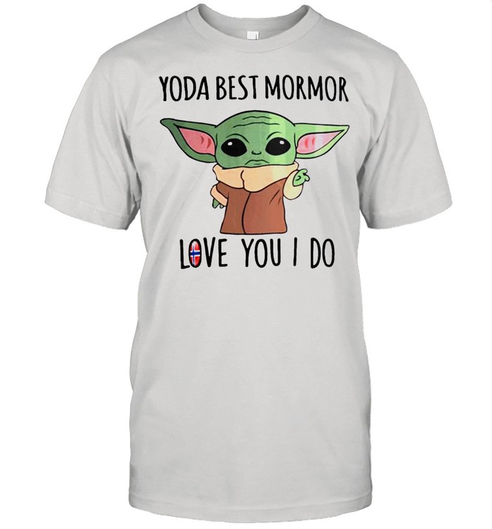 Yoda best mormor love you I do Norway Flag shirt